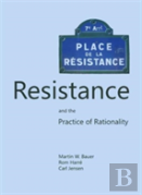 Resistance And The Practice Of Rationality