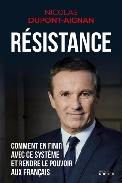 Bertrand.pt - Résistance ; Comment En Finir Avec Le Système Et Rendre Le Pouvoir Aux Français