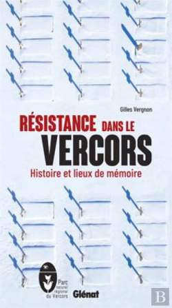 Bertrand.pt - Résistance Dans Le Vercors : Histoire Et Liueux De Mémoire (2e Édition)