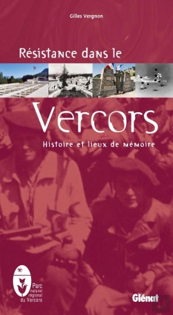 Bertrand.pt - Résistance Dans Le Vercors : Histoire Et Liueux De Mémoire