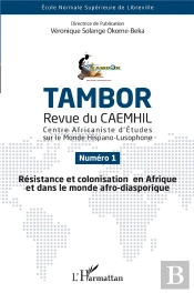 Résistance Et Colonisation En Afrique Et Dans Le Monde Afro-Diasporique