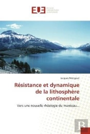 Resistance Et Dynamique De La Lithosphere Continentale