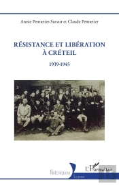 Résistance Et Libération À Créteil : 1939-1945