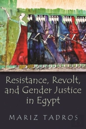 Resistance, Revolt, And Gender Justice In Egypt