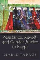 Resistance, Revolt, And Gender Justice In Egypt