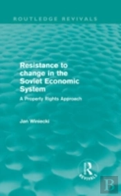 Resistance To Change In The Soviet Economic System (Routledge Revivals)