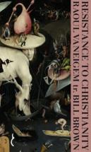 Resistance To Christianity: A Chronological Encyclopaedia Of Heresy From The Beginning To The Eighteenth Century