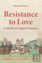 Resistance To Love In Medieval English Romance
