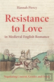 Resistance To Love In Medieval English Romance