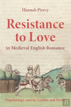 Bertrand.pt - Resistance To Love In Medieval English Romance