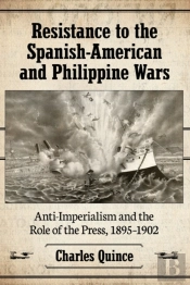 Resistance To The Spanish-American And Philippine Wars