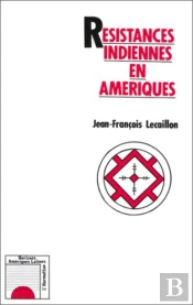 Resistances Indiennes En Amériques