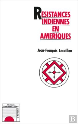 Bertrand.pt - Resistances Indiennes En Amériques