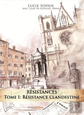 Résistances Tome 1 : Résistance Clandestine