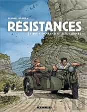 Résistances Tome 4 ; Le Prix Du Sang Et Des Larmes