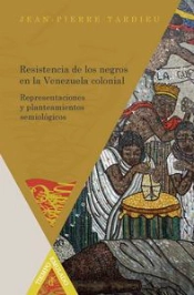 Resistencia De Los Negros En La Venezuela Colonial