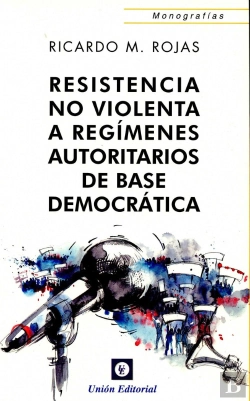 Bertrand.pt - Resistencia No Violenta A Reg¡Menes Autoritarios De Base Deomocrática