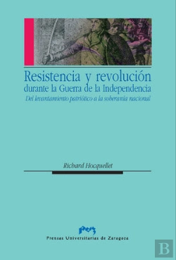 Bertrand.pt - Resistencia Y Revolución Durante La Guerra De La Independencia. Del Levantamiento Patriótico A La So