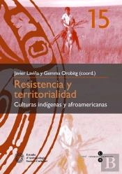 Resistencia Y Territorialidad: Culturas Indígenas Y Afroamericanas