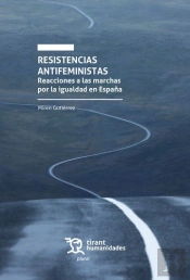 Resistencias Antifeministas Reacciones A Las Marchas Por La