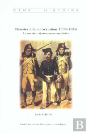 Resister A La Conscription 1798-1814 ; Le Cas Des Departements Aquitains