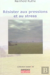 Resister Aux Pressions Et Au Stress