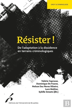 Bertrand.pt - Résister ! De L'Adaptation À La Dissidence En Terrains Criminologiques