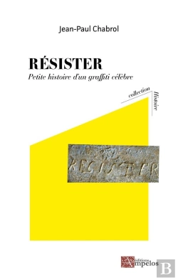 Bertrand.pt - Resister - Petite Histoire D'Un Graffiti Celebre