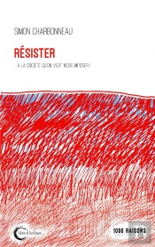 Résistez... À La Société Qu'On Nous Impose