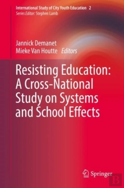 Bertrand.pt - Resisting Education: A Cross-National Study On Systems And School Effects