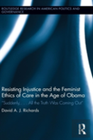 Resisting Injustice And The Feminist Ethics Of Care In The Age Of Obama