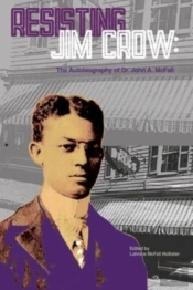 Resisting Jim Crow: The Autobiography Of