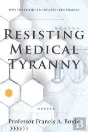 Resisting Medical Tyranny