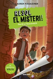Resol El Misteri! 4 - Perill A L'Excavació