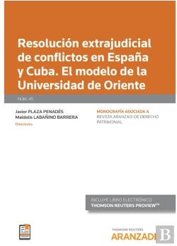 Bertrand.pt - Resolución Extrajudicial De Conflictos En España Y Cuba. El Modelo De La Universidad De Oriente (Pap