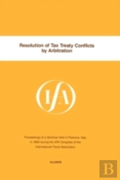 Resolution Of Tax Treaty Conflicts By Arbitration
