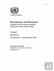 Resolutions And Decisions Adopted By The General Assembly During Its Seventy-Ninth Session: Volume I