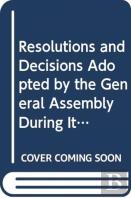 Resolutions And Decisions Adopted By The General Assembly During Its Sixty-Seventh Session
