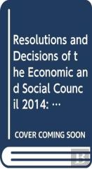 Resolutions And Decisions Of The Economic And Social Council