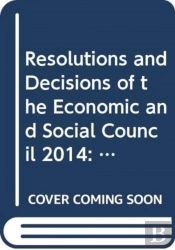 Resolutions And Decisions Of The Economic And Social Council