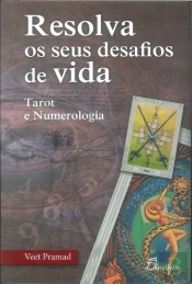 Resolva os Seus Desafios de Vida - Tarot e Numerologia