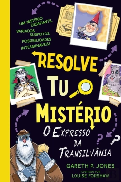 Bertrand.pt - Resolve Tu O Mistério 4 - O Expresso Da Transilvânia