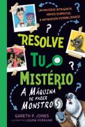 Resolve tu o Mistério - A Máquina de Fazer Monstros
