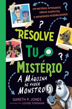 Bertrand.pt - Resolve tu o Mistério - A Máquina de Fazer Monstros