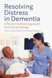 Resolving Distress In Dementia