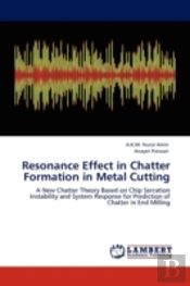Resonance Effect In Chatter Formation In Metal Cutting