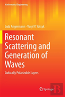 Resonant Scattering And Generation Of Waves