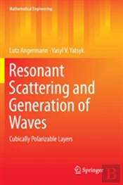 Resonant Scattering And Generation Of Waves