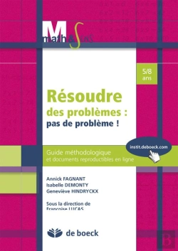 Bertrand.pt - Résoudre Des Problèmes : Pas De Problème ! Guide Méthologique Et Documents Reproductibles En Ligne ; 5/8 Ans