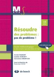 Résoudre Des Problèmes : Pas De Problème ! Guide Méthologique Et Documents Reproductibles En Ligne ; 5/8 Ans